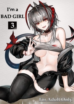 I'm a BAD GIRL 3