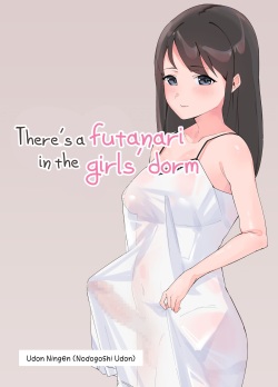 Futanari Musume no Iru Joshiryo | There's A Futanari In The Girls' Dorm