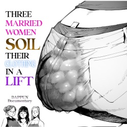 3-nin no Hitozuma ga Elevator ni Tojikomerarete Chakui Dappun | 3 Married Women Soil Their Clothing in a Lift