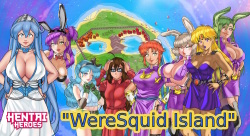 Hentai Heroes - World 16 "WereSquid Island"
