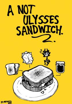 A Not Ulysses Sandwich