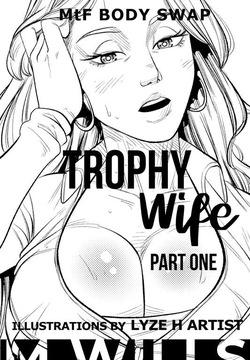 Trophy Wife - Part One