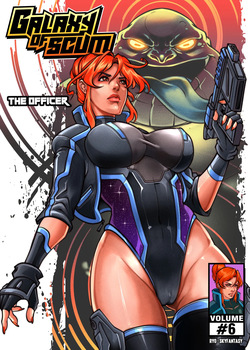 Galaxy of Scum Issue #6: The Officer