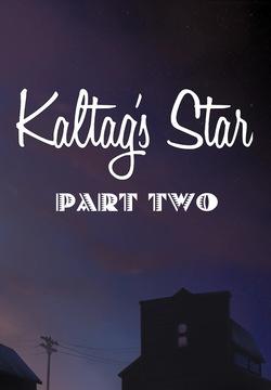 Kaltag's Star: Part 2